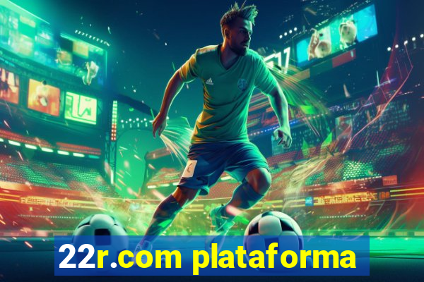 22r.com plataforma